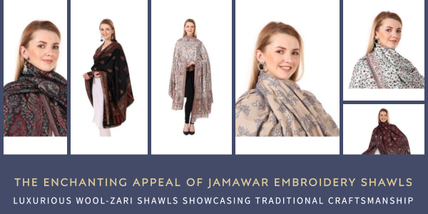 The Enchanting Appeal of Jamawar Embroidery Shawls in Luxurious Wool-Zari